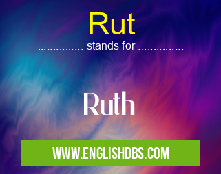 Rut means Ruth Rut