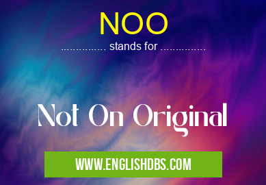 NOO means Not On Original NOO