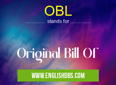 OBL means Original Bill Of OBL