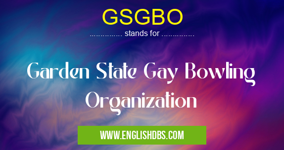 GSGBO means Garden State Gay Bowling Organization GSGBO