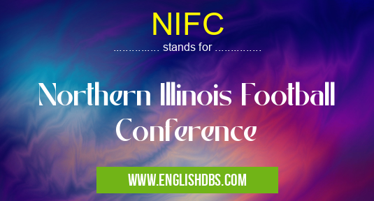 NIFC means Northern Illinois Football Conference NIFC