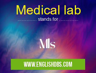 Medical lab means Mls Medical lab
