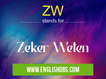 ZW means Zeker Weten ZW