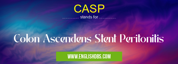 CASP means Colon Ascendens Stent Peritonitis CASP