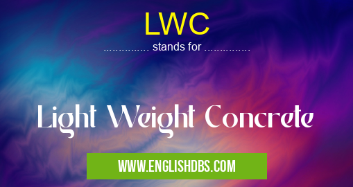 LWC means Light Weight Concrete LWC