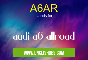 A6AR means audi a6 allroad
A6AR