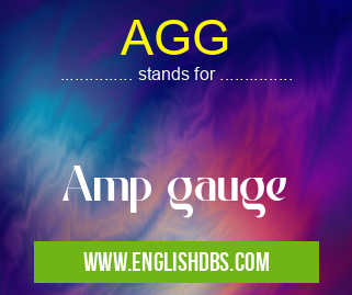 AGG means Amp gauge
AGG