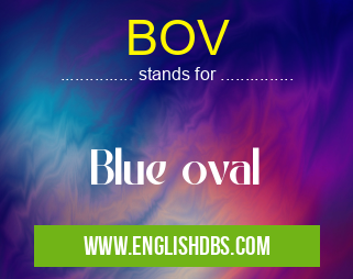 BOV means Blue oval BOV