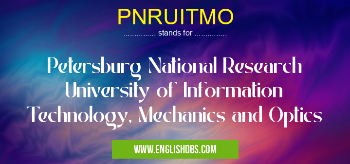 PNRUITMO means Petersburg National Research University of Information Technology, Mechanics and Optics PNRUITMO