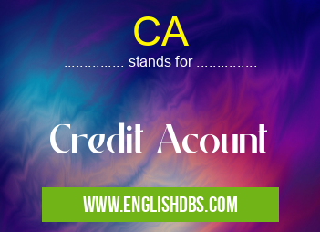 CA means Credit Acount CA