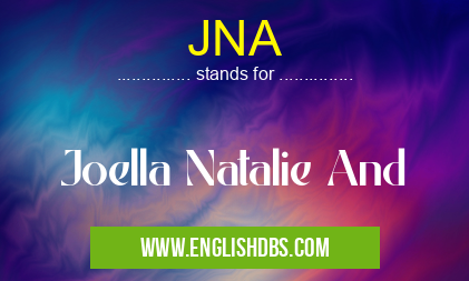 JNA means Joella Natalie And JNA