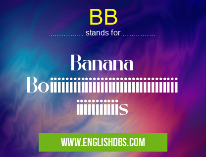 BB means Banana Boiiiiiiiiiiiiiiiiiiiiiiiiiiiiiiiiiiiiiiiiiiiis BB