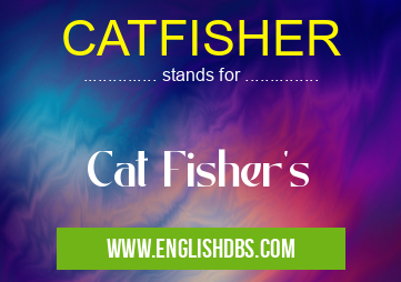CATFISHER means Cat Fisher's CATFISHER