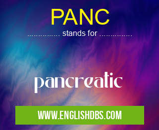 PANC means pancreatic PANC