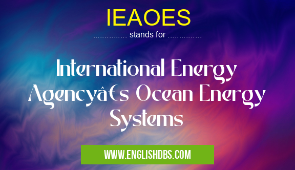 IEAOES means International Energy Agency’s Ocean Energy Systems IEAOES