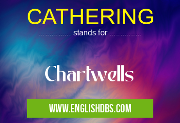 CATHERING means Chartwells CATHERING