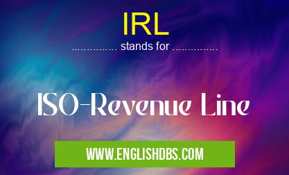 IRL means ISO-Revenue Line IRL
