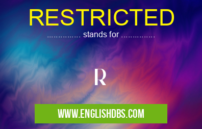 RESTRICTED means R RESTRICTED