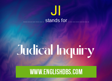 JI means Judical Inquiry JI