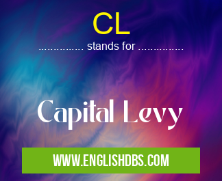 CL means Capital Levy CL