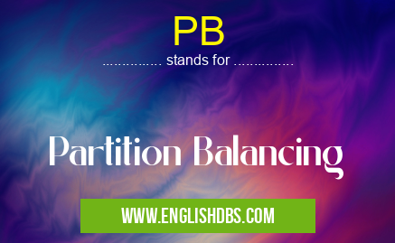 PB means Partition Balancing PB