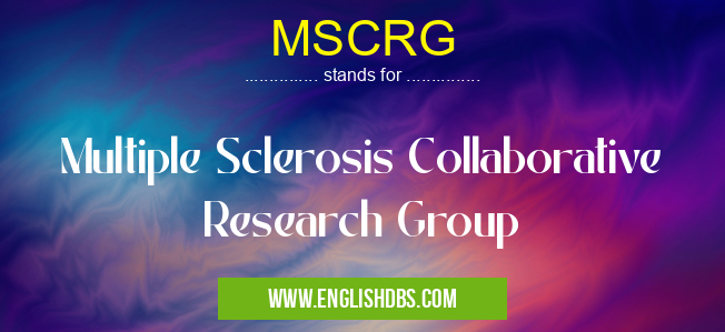 MSCRG means Multiple Sclerosis Collaborative Research Group MSCRG