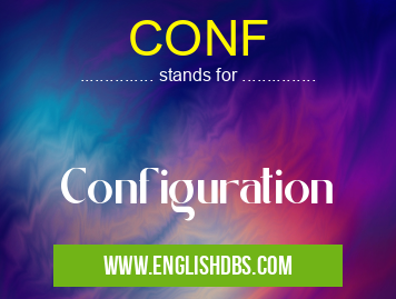 CONF means Configuration CONF