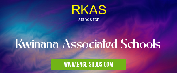 RKAS means Kwinana Associated Schools RKAS