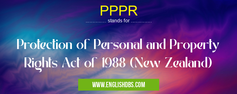 PPPR means Protection of Personal and Property Rights Act of 1988 (New Zealand) PPPR
