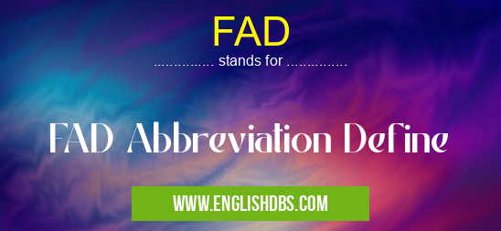 FAD means FAD Abbreviation Define FAD