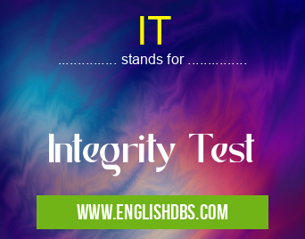 IT means Integrity Test IT