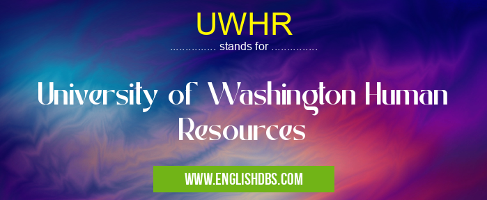 UWHR means University of Washington Human Resources UWHR