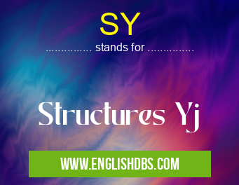 SY means Structures Yj SY