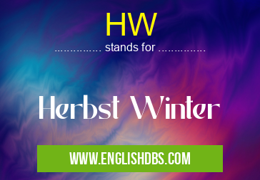 HW means Herbst Winter HW