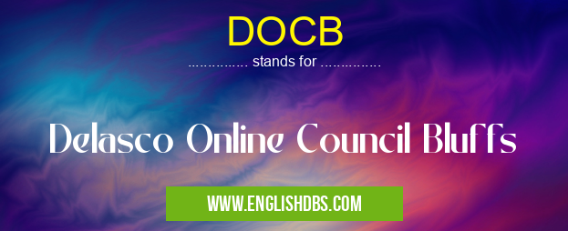DOCB means Delasco Online Council Bluffs DOCB