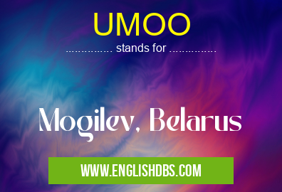 UMOO means Mogilev, Belarus UMOO