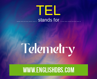 TEL means Telemetry TEL