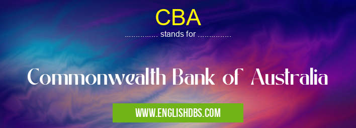 CBA means Commonwealth Bank of Australia CBA