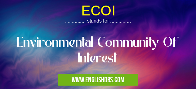 ECOI means Environmental Community Of Interest ECOI