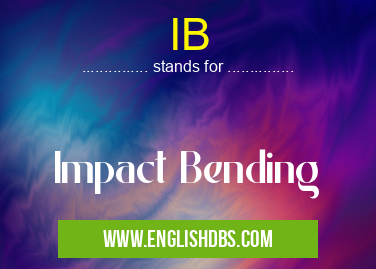 IB means Impact Bending IB