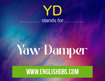YD means Yaw Damper YD
