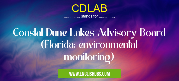 CDLAB means Coastal Dune Lakes Advisory Board (Florida; environmental monitoring) CDLAB
