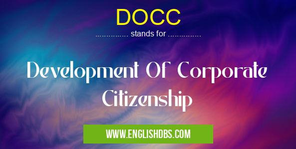 DOCC means Development Of Corporate Citizenship DOCC