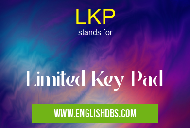 LKP means Limited Key Pad LKP
