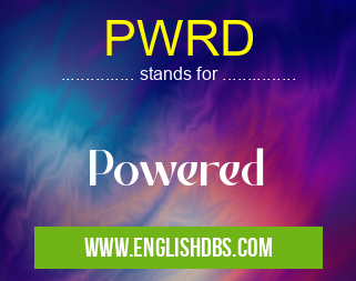 PWRD means Powered PWRD
