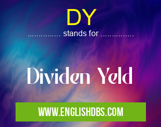 DY means Dividen Yeld DY