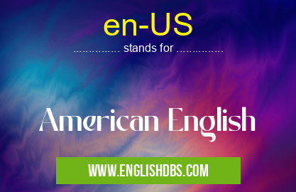 en-US means American English en-US