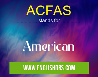 ACFAS means American ACFAS