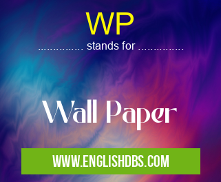 WP means Wall Paper WP