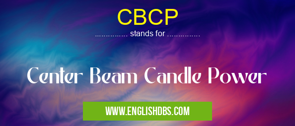 CBCP means Center Beam Candle Power CBCP